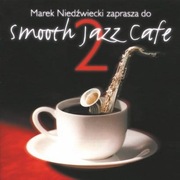 Marek Niedźwiecki - Smooth Jazz Cafe 2. NOWA. Folia