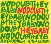 No Doubt – Hey Baby