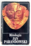 Jan Parandowski - Mitologia. Wierzenia i podania Greków i Rzymian