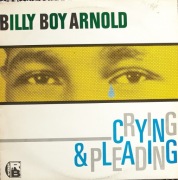 Billy BOY ARNOLD: Crying and pleading;  LP