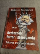 Wojciech Roszkowski - Bezbożność, terror i propaganda