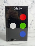 Podaj dalej. Design, nauczanie, życie