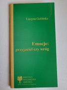 Emocje: przyjaciel czy wróg Lucyna Golińska 