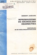 H.JANKUHN - WPROWADZENIE DO ARCHEOLOGII OSADNICTWA, 1983
