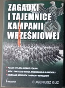 ZAGADKI I TAJEMNICE KAMPANII WRZEŚNIOWEJ - Guz Eugeniusz