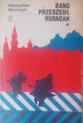 Rano przeszedł huragan Władysław Machejek