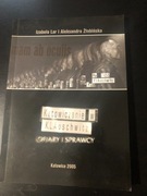 KATOWICZANIE W K.L. AUSCHWITZ OFIARY I SPRAWCY