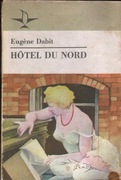 Eugene Dabit - Hotel du Nord
