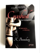 Crashed W zderzeniu z miłością K. Bromberg seria Driven