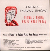 Kabaret Pigwa Show - Pigwa Z Nędzą Przez Kraj Pędzą