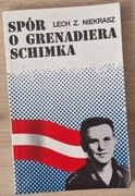 Spór o grenadiera Schimka Lech Z. Niekrasz