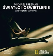 Światło i oświetlenie w fotografii cyfrowej Freeman Michael