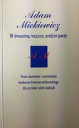 Adam Mickiewicz - W dwusetną rocznicę urodzin 
