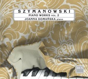 Szymanowski: Piano Works Vol. 2 Joanna Domańska CD