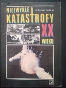 Niezwykłe katastrofy XX wieku- Aleksander Grobicki 