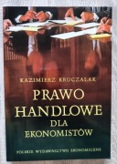 Prawo handlowe dla ekonomistów Kruczalak 