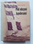 Pod obcymi banderami  Jerzy Pertek