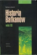 Historia Bałkanów XX wiek. Barbara Jelavich