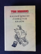 Kalekie dzikusy z gorących krajów - Tom Robbins