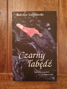 Bolesław Lutosławski Tytuł: Czarny łabędź