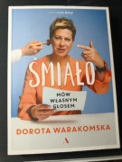 Książka Śmiało mów swoim głosem, Dorota Warakomska