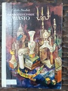 Czarodziejskie miasto, Edith Nesbit 