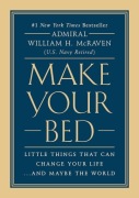 Make Your Bed: Little Things That Can Change Your Life