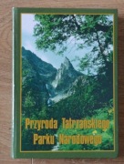 Przyroda Tatrzańskiego Parku Narodowego Z. Mirek