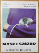 Mysz i szczur w hodowli domowej - Agnieszka Radulska, Mirosław Gromek