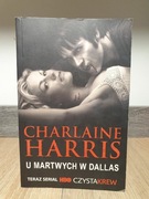 U martwych w Dallas (Charlaine Harris) CYKL: CZYSTA KREW