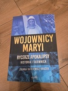 Książka Wojownicy Maryi Joanna Bątkiewicz-Brożek