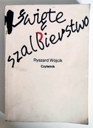 ŚWIĘTE SZALBIERSTWO RYSZARD WÓJCIK