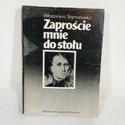 Zaproście mnie do stołu. Włodzimierz Szymanowicz