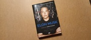 Elon Musk. Biografia twórcy PayPal, Tesla, SpaceX 