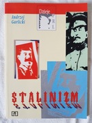 Andrzej Garlicki - Stalinizm. Dzieje PRL