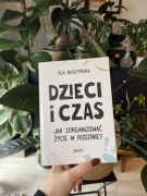 Książka+gratis O. Budzyńska Dzieci i czas.Jak zorganizować życie w rodzinie
