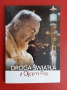 Droga Światła z Ojcem Pio