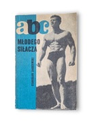 ABC Młodego Siłacza - S. Zakrzewski (1973) |  biblia kulturystyki PRL