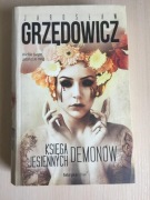Jarosław Grzędowicz "księga jesiennych demonów" 