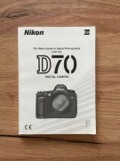 Nikon Guide to Digital Photography with the D70 Digital Camera - instrukcja