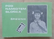 Pod namiotem słońca Śpiewnik