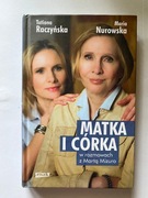 Matka i córka Maria Nurowska, Tatiana Raczyńska