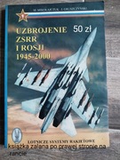 Uzbrojenie ZSRR i Rosji 1945-2000 M. Mikołajczuk
