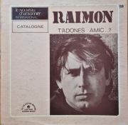 Raimon Tadones Amic...?