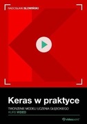 Keras w praktyce. Tworzenie modeli [KURS VIDEO]