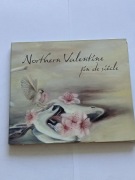 NORTHERN VALENTINE - FIN DE SIECLE