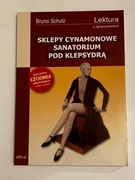 “Sklepy Cynamonowe Sanatorium pod Klepsydrą” Bruno Schulz