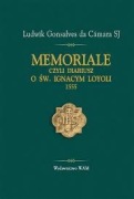Memoriale czyli Diariusz o Św. Ignacym Loyoli 1555