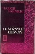 I u możnych dziwy - Teodor Parnicki