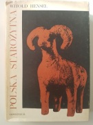 Polska Starożytna. Witold Hensel. Ossolineum 1980